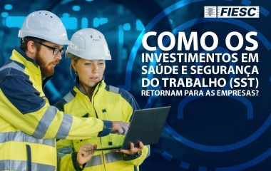 Iniciativas de saúde e segurança do trabalho (SST) aumentam a competitividade das indústrias