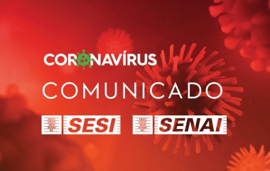 Confira as medidas adotadas pela rede SESI SENAI no enfrentamento ao coronavírus