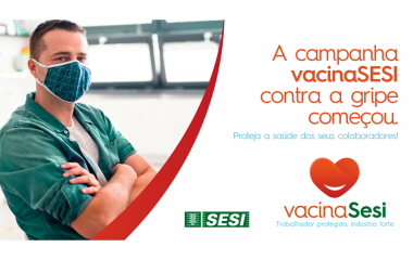 SESI dá início à imunização de trabalhadores da indústria contra a gripe
